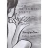 Sami na tomto svete - Ľuboš Jurík