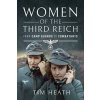 Women of the Third Reich - Heath, Tim