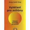 King Serge K.: Vyléčení pro milióny - Úžasná technika Dynamind (důmyslný, ale přitom snadno realizovatelný rituál umožňující velkou účinnost afirmací směřujících například k vyléčení potíží ( 183 str.