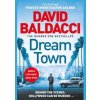 Dream Town - David Baldacci, Pan Books