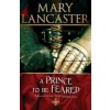 A Prince to be Feared: The love story of Vlad Dracula (Mary Lancaster)(Brožovaná)