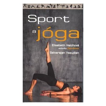 Sport a jóga - Elisabeth Haichová Selvarajan Yesudian
