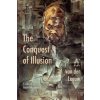 The Conquest of Illusion