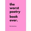 The Worst Poetry Book Ever