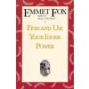 Find and Use Your Inner Power (Emmet Fox)(Brožovaná)