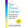 Ten Times Calmer (Kirren Schnack)(Brožovaná)