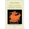 Naša neznáma európska kultúra - Martin Rodan