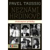 Neznámí hrdinové Překvapivé příběhy