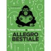 Allegro bestiale. Viaggio ai confini della biodiversità
