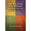 The Way of the Four Elements: A Second Manual of Occult Training