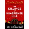 The Killings At Kingfisher Hill - Sophie Hannah, Agatha Christie