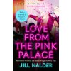 Love from the Pink Palace - Jill Nalder