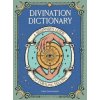 Divination Dictionary: A Beginner's Guide to Fortune-Telling