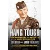 Hang Tough: The WWII Letters and Artifacts of Major Dick Winters (Jared Frederick,Bradford Freeman)(Pevná)