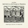 Musica Antiqua Praha: Baroque Music in Prague - CD