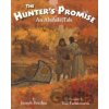 The Hunters Promise : An Abenaki Tale - Joseph Bruchac