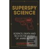 Superspy Science
