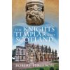 The Knights Templar and Scotland (Ferguson Robert)