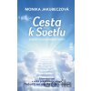 Cesta k svetlu - Monika Jakubeczová