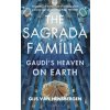 Sagrada Familia - Gaudis Heaven on EarthPaperback
