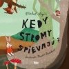 Kedy stromy spievajú?, 2. vydanie - Michal Legíň