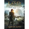 The Land: Founding: A LitRPG Saga (Aleron Kong)(Pevná)