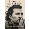 Životom na zelenú - Matthew McConaughey