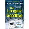 The Longest Goodbye - Mari Hannah