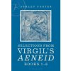 Selections from Virgils Aeneid Books 1-6: A Student Reader (Carter Ashley)