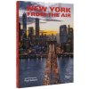 New York from the Air (SEIBERT PAUL)(Pevná)