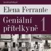 Ferrante Elena - Geniální přítelkyně 1 / MP3 [CD]