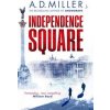 Independence Square - A. D. Miller, Vintage