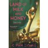 Land of Milk and Honey - C. Pam Zhang