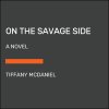 On the Savage Side (McDaniel Tiffany)