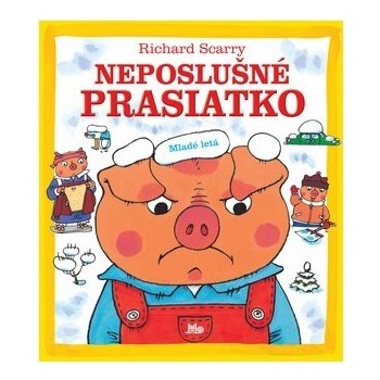 Nepošlušné prasiatko - Richard Scarry