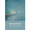 Most přes navždy (Richard Bach)