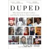 Duped: Why Innocent People Confess – and Why We Believe Their Confessions - Saul Kassin