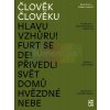 Člověk člověku. Karel Koch a Dušan Jurkovič | Brůhová Klára (ed.), Huber-Doudová Helena (ed.)