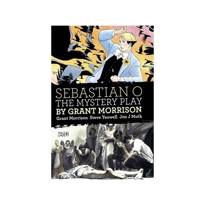 Sebastian O Mystery Play by Grant Morrison