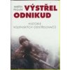 Výstřel odnikud - historie vojenských odstřelovačů