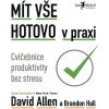 Mít vše hotovo v praxi