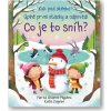Co je to sníh? - Kuk pod okénko. Úplně první otázky a odpovědi - Katie Daynes