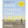 Make Change That Lasts - Dr Rangan Chatterjee