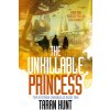 The Unkillable Princess (Taran Hunt)(Brožovaná)