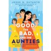 The Good, the Bad, and the Aunties