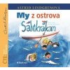 My z ostrova Saltkrakan (audiokniha pro děti) - Jana Štvrtecká, Astrid Lindgrenová