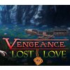Vengeance: Lost Love Steam CD Key