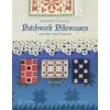 Pennsylvania Patchwork Pillowcases and Other Small Treasures: 1820-1920 (Ann R. Hermes)(Pevná)