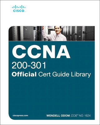 CCNA 200-301 Official Cert Guide Library: Advance Your It Career with Hands-On Learning Odom Wendell