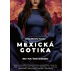 Mexická gotika - Silvia Moreno-Garcia